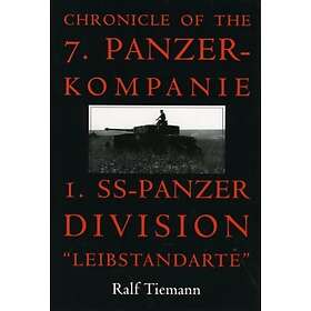 Chronicle of the 7. Panzer-kompanie 1. SS-Panzer Division 'Leibstandarte' Engels