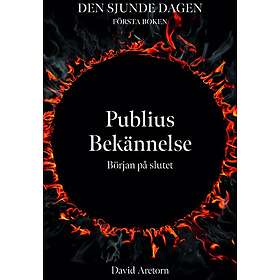Publius bekännelse : början på slutet Svenska EBook