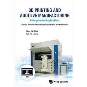 3d Printing And Additive Manufacturing: Principles Applications Fifth Edition Of Rapid Prototyping Engelska Paperback / softback