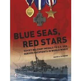 Blue Seas, Red Stars: Soviet Military Medals to U.S. Sea Service Recipients in World War II Engelska Hardback