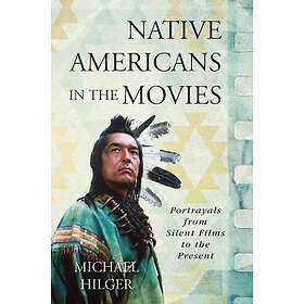 Native Americans in the Movies Engelska Hardback