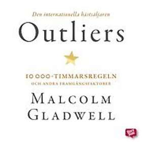 Outliers : 10 000-timmarsregeln och andra framgångsfaktorer Svenska AudioDownload