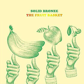 Solid Bronze: Fruit Basket LP