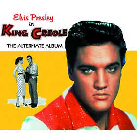 Presley Elvis: King Creole / Alternate Album CD