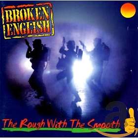 Broken English: Rough With The Smooth CD