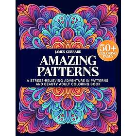 Coloring Book 100 Amazing Patterns Coloring Book: Stress Relieving Relaxing Patterns, Features Beautiful And Amazing Pattern Coloring Pages