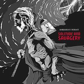 Barbarian Hermit: Solitude And Savagery CD