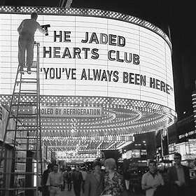 Jaded Hearts Club: You've Always Been Here LP