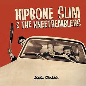 Hipbone Slim & Kneetremblers: Ugly Mobile CD