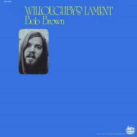 Brown Bob: Willoughby's Lament CD