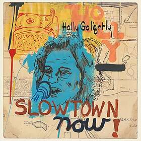 Golightly Holly: Slowtown Now! LP