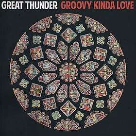 Great Thunder: Groovy Kinda Love