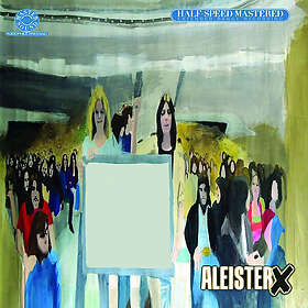 Aleister X: Half Speed Mastered