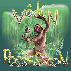 Vodun: Possession