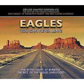 Eagles: You Can Never Leave (Deluxe/Ltd) CD