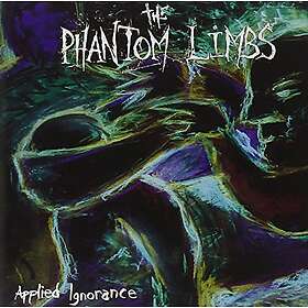 Phantom Limbs: Applied Ignorance (re-issue)