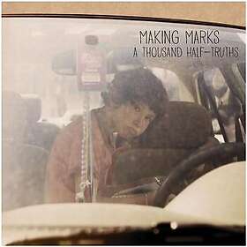 Making Marks: Thousand Half-truths