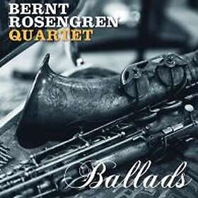 Rosengren Bernt Quartet: Ballads
