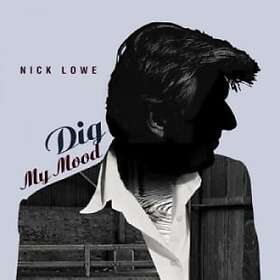 Lowe Nick: Dig My Mood (25th Anniversary)