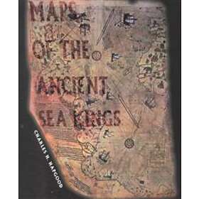 Charles Hapgood: Maps of the Ancient Sea Kings