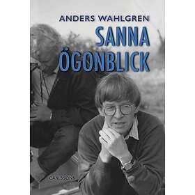 Anders Wahlgren: Sanna ögonblick