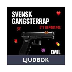 Svensk gangsterrap : ett reportage Svenska AudioDownload