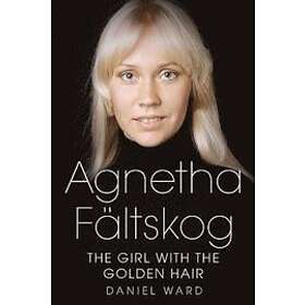Agnetha Faltskog the Girl with Golden Hair Engelska Paperback / softback
