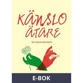 Känsloätare en självhjälpsbok Svenska EBook