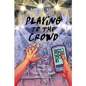 Playing to the Crowd Engelska Paperback / softback