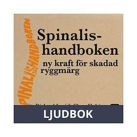 Spinalishandboken ? Ny kraft för skadad ryggmärg Svenska AudioDownload