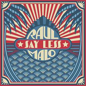 Malo Raul: Say Less LP