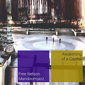 Free Nelson Mandoomjazz: Awakening Of A Capital LP