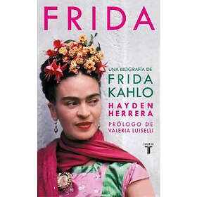 Hayden Herrera: Frida / Frida: A Biography of Kahlo