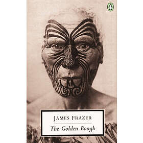 Sir Sir James Frazer: The Golden Bough