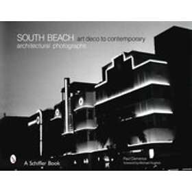 Paul Clemence: South Beach Architectural Photographs: Art Deco to Contemporary