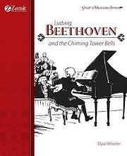 Opal Wheeler: Ludwig Beethoven and the Chiming Tower Bells