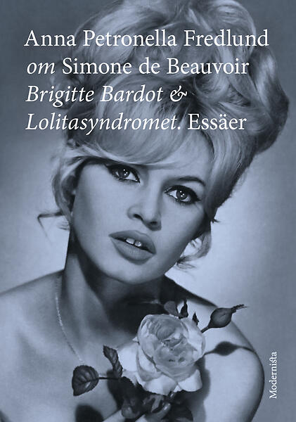 Modernista Om Brigitte Bardot och Lolitasyndromet av Simone de Beauvoi E-bok