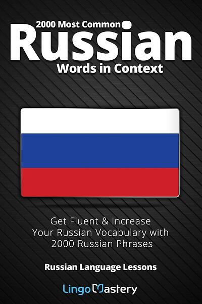 2000 Most Common Russian Words In Context: Get Fluent & Increase Your ...