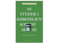 111 steder i København som du skal se